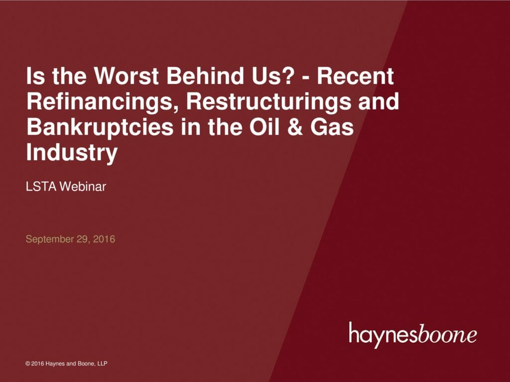 is-the-worst-behind-us_recent-refinancings-restructurings-and-bankruptcies-in-the-oil-and-gas-industry_092916-preview
