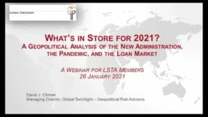 A Geo-Political Analysis of the New Administration, the Pandemic, and the Loan Market Webcast Replay