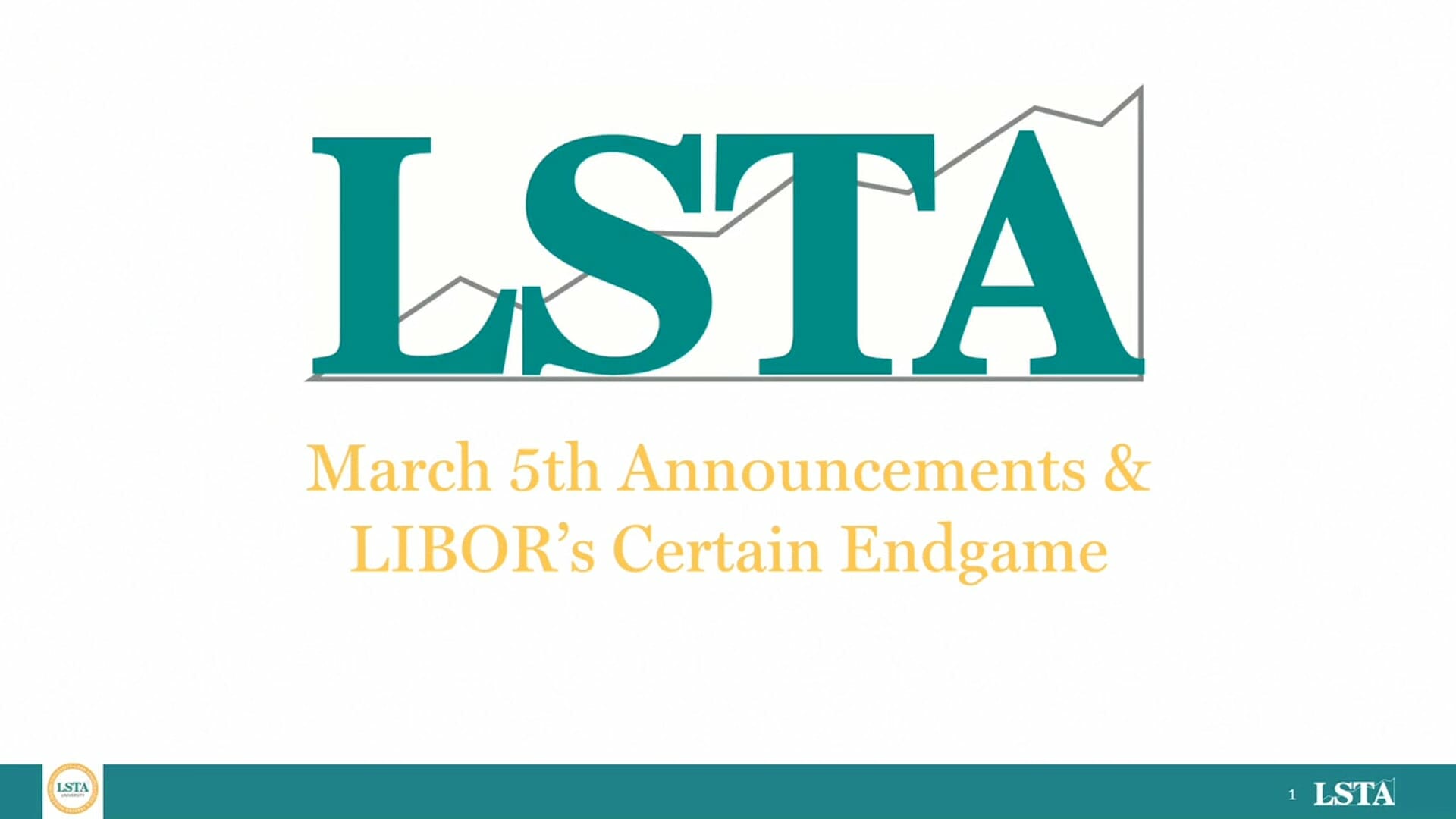 March 5th Announcement & LIBOR’s Certain Endgame