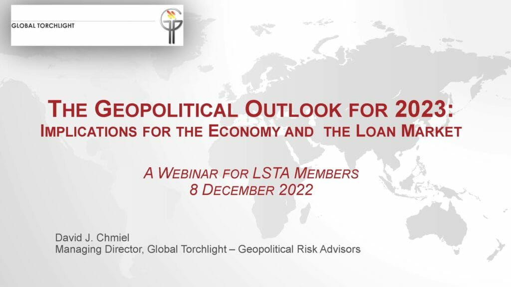 The Geopolitical Outlook for 2023 Implications for the Economy and the Loan Market_Dec 8 2022 Final