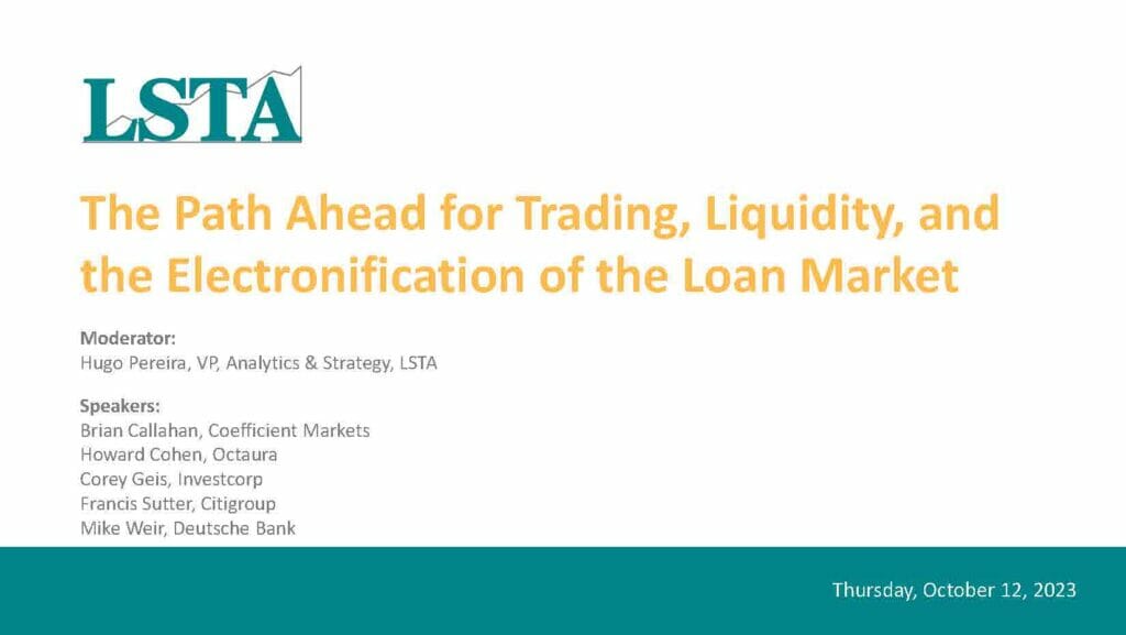 The Path Ahead for Trading. Liquidity, and the Electronification of the Loan Market (101223)