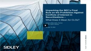 Unpacking the SECs Final Rule on the Prohibition Against Conflicts of Interest in Securitizations (Replay)