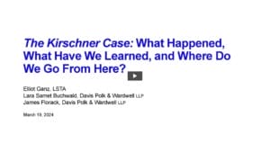 The Kirschner Case:  What Happened, What Have We Learned and Where Do We Go From Here? Replay